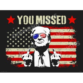 Diamond Signs TRUMP You Missed 2024 Yard  Lawn Sign 24x18 Double Sided NO METAL STAKE