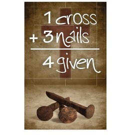 Moments With The Book 1 Cross + 3 Nails = 4 Given (Mini Gospel Tract Card - Packet of 100 - KJV)