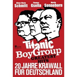 Titanic Boy Group Greatest Hits: 20 Jahre Krawall für Deutschland