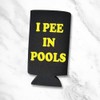 Capital City Commerce Can Cooler - I Pee In Pools