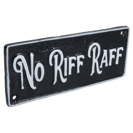 No Riff Raff Cast Iron Sign Plaque Door Wall House Home Gate Garden Yard Post