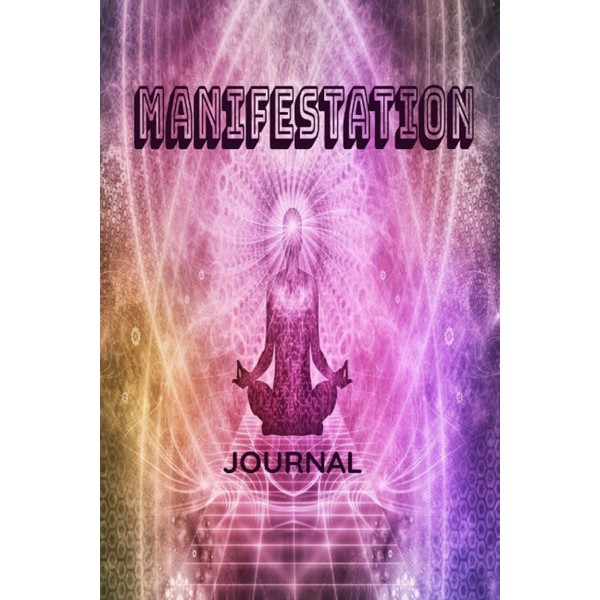 MANIFESTATION JOURNAL: Manifest your dreams, thoughts, and goals. Writing down