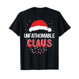 Unfathomable Santa Claus Christmas Matching Costume T-Shirt