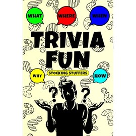 Trivia Fun: Stocking Stuffers: Activity Book for Adults, 200 Random But Mind-Blowing Facts About History, Gift Idea for Christmas
