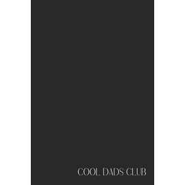 Funny Office Notebook – Lined Journal 80 Pages – Quote 'COOL DADS CLUB' – Sarcastic Gift for Tired Dads, New Fathers, Girl Dads, Husbands & Parenthood ... Notes, Rants & Daily Fatherhood Survival