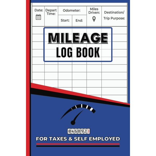 Mileage log book: Essential Vehicle Mileage Tracker for Taxes and