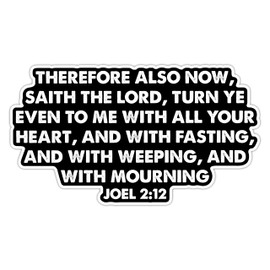 Joel 2 12 Sticker - Faith-Based Vinyl Decal for Prayer, Humility, and Spiritual Renewal Decal for Laptop, Notebook, Journal, Christian Gift