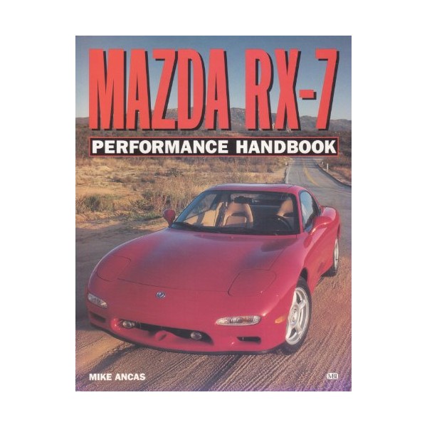 Mazda Rx-7 Performance Handbook (Performance Handbook Series)
