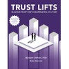 Trust Lifts: Building trust one conversation at a time