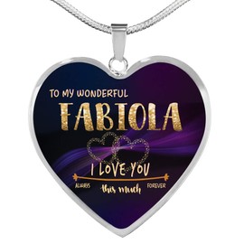 Valentine Necklaces with First Name - to My Wonderful Fabiola I Love You This Much Always, Forever - Romantic Valentine Day Gift Wife, Girlfriend - Heart Pendant Necklace