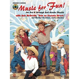 Music for Fun!: For Pre-K Through 2nd Grade Classes (Teacher's Edition), Book & CD