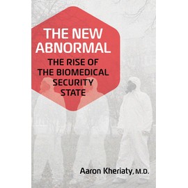 New Abnormal: The Rise of the Biomedical Security State