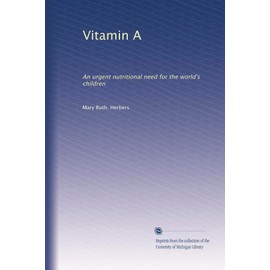 Vitamin A: An urgent nutritional need for the world's children
