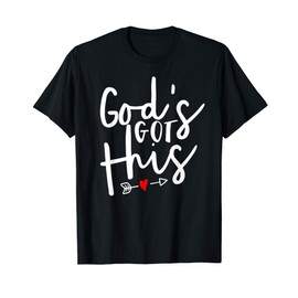 Jesus Christ Christian Gods Got This T-Shirt