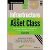 Infrastructure as an Asset Class: Investment Strategy, Sustainability, Project Finance