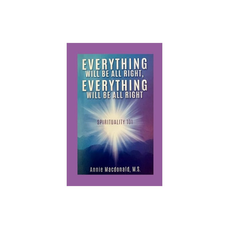 Everything Will Be All Right, Everything Will Be All Right: