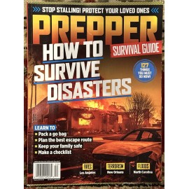 PREPPER SURVIVAL GUIDE Magazine HOW TO SURVIVE DISASTERS 2025