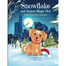 Snowflake and Santa's Magic Hat: A New York City Adventure