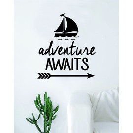 Adventure Awaits V10 Quote Decal Sticker Wall Vinyl Art Home Room Decor Travel Adventure Inspirational Wanderlust Sailboat Nautical
