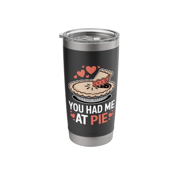 You Had Me at Pie Thanksgiving Stainless Steel Insulated Tumbler