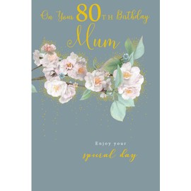 For A Special Mum 80 80th Today Flowers Happy Birthday Card Lovely Verse