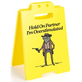 Hold On Partner I'm Overstimulated Humorous Desk Sign - Stress Relief Gifts for Colleagues, Funny Office Decor for Coworkers and Friends