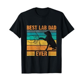 Best Lab Dad Ever Dog Lover Father's Day Gift T-Shirt