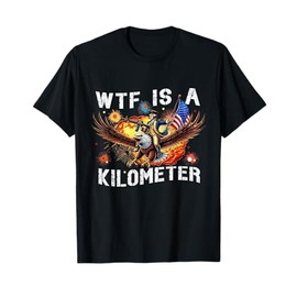 WTF Is A Kilometer Funny George Washington Riding Eagle T-Shirt