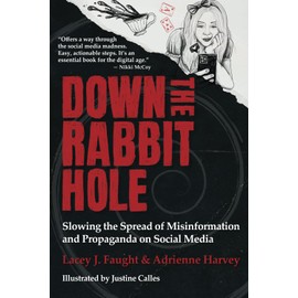 Down the Rabbit Hole: Slowing the Spread of Misinformation and Propaganda on Social Media