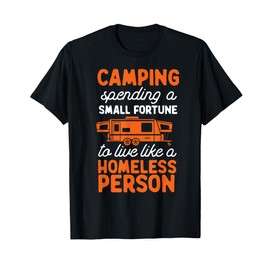 Camping Pop Up Camper Rv Trailer Small Fortune T-Shirt