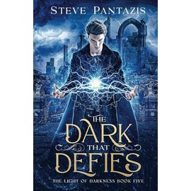 The Dark That Defies: A YA Epic Fantasy novel (The Light of Darkness)