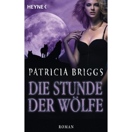 Die Stunde der Wölfe: Alpha & Omega 5 - Roman