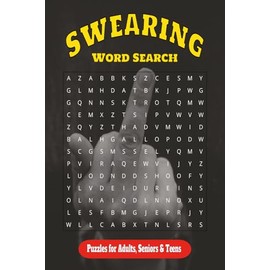 Swear Words Word Search Puzzle Book: Word Searches with Easy to Read Print with Bad Words | 6x9 inches, 110 Pages, 50+ Puzzles for Gift for Vacations, Holidays and Free Times