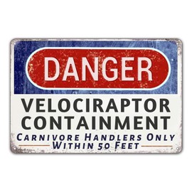 Danger Velociraptor Containment Warning Sign Dinosaur Park Movie Memorabilia Decor 12" * 8" (704)