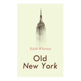 Old New York: Tales of The Big Apple: False Dawn, The Old Maid, The Spark & New Year's Day