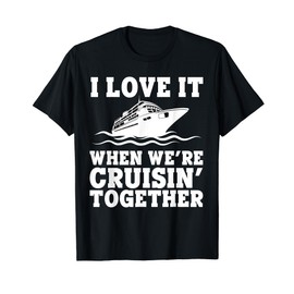 Funny Cruise Art For Men Women Couple Cruising Ship Vacation T-Shirt