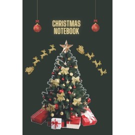 Christmas notebook: Christmas Notebook, 120 pages, 6x9", perfect for Christmas gift for mom, dad, daughter, son, sister, brother and friend.
