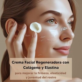 Crema Facial Regeneradora con Elastina y Colgeno  Anti-Edad, Hidratacin Profunda y Reduccin de Arrugas  100 Natural y Orgnica  Piel Firme y Radiante  