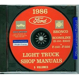FULLY ILLUSTRATED 1986 FORD PICK-UP, BRONCO & LIGHT TRUCKS F150 F250 F350 Factory Repair Shop & Service Manual CD INCLUDES: 4 x 2 and 4 x 4