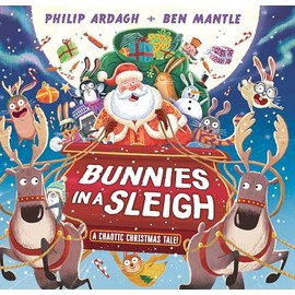 Bunnies in a Sleigh: A Chaotic Christmas Tale! (Sunny Town Bunnies)