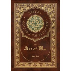 The Art of War (Royal Collector's Edition) (Annotated) (Case Laminate Hardcover with Jacket)