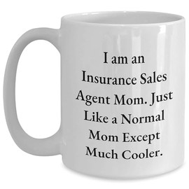 Inspirational Insurance Sales Agent Mom Gifts for the Holidays, Funny White Coffee Mugs for Insurance Professionals, Unique Christmas Unique Gifts from Mom to Insurance Sales Agent
