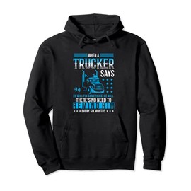 When A Trucker Says He Will Fix Something Funny Trucking Pullover Hoodie