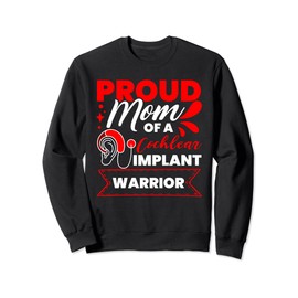 Cochlear Implant Support Proud Mom Hearing Loss Awareness Sweatshirt