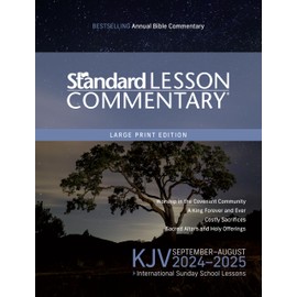 KJV Standard Lesson Commentary® Large Print Edition 2024-2025