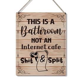 Qious Bathroom Sign Gift Farmhouse This is a Bathroom Not an Internet Cafe Wooden Hanging Sign Plaque Rustic Wall Art Decor for Home Decoration 10 x 8 Inches