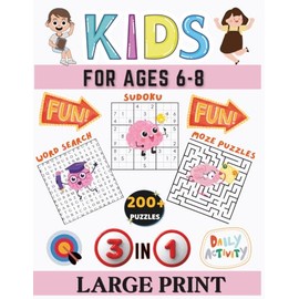 3-in-1 Activity Book for Kids Ages 6–8: 200+ Puzzles Including Mazes, Word Searches, and Sudoku Pages for Kids Ages 6 to 8 | Hours of Fun and Learning