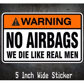L1G WARNING No Airbags We Die Like Real Men Decal Sticker JDM Fits civic evo sti wrx