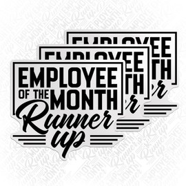 Employee of The Month Runner Up Sticker Great for Boss, Coworker Inspirational Sarcasm Die Cut Waterproof Vinyl Sticker for Water Bottle Tumbler Hard Hat Helmet Car Laptop Gift (6 Inches)