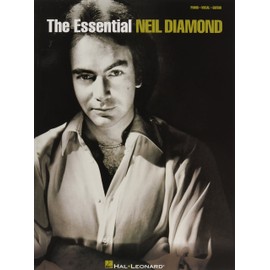 The Essential Neil Diamond Piano, Vocal and Guitar Chords